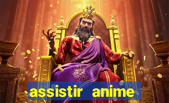 assistir anime online dublado